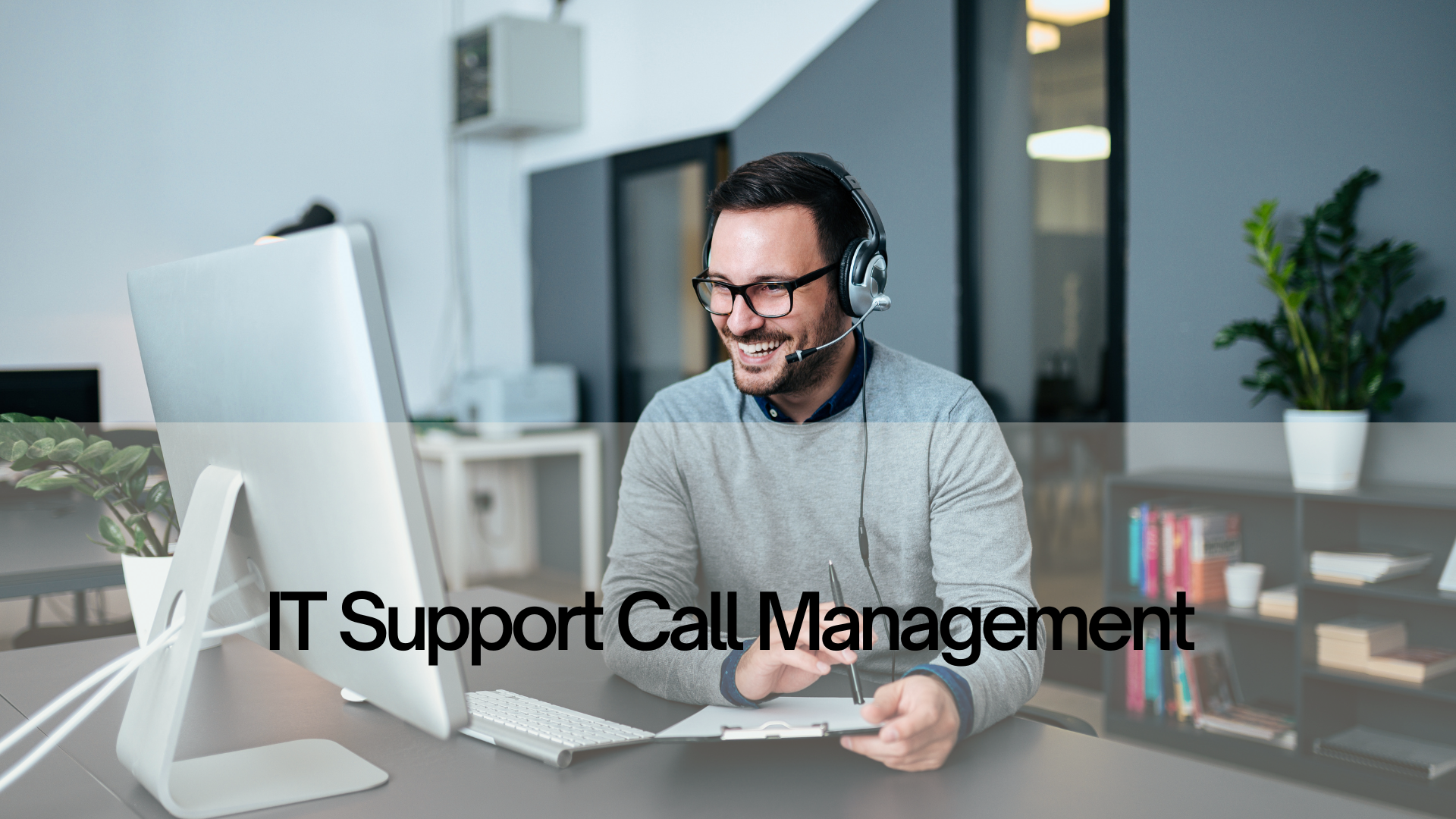 IT Support Call Management​