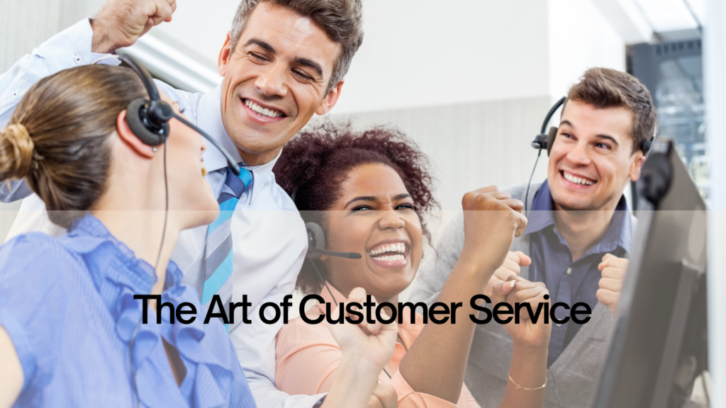 The Art of Customer Service