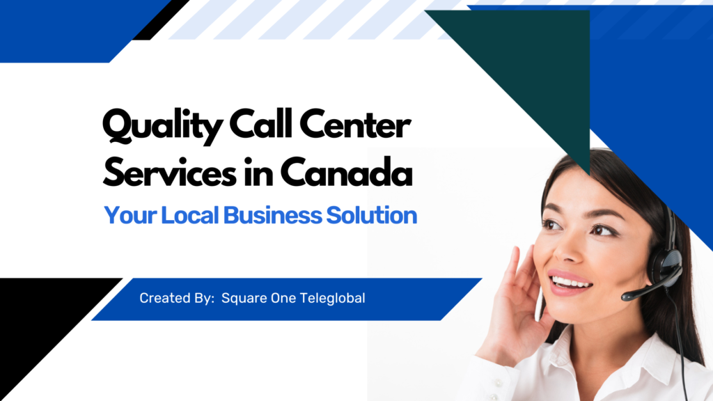 Quality Call Center Services in Canada